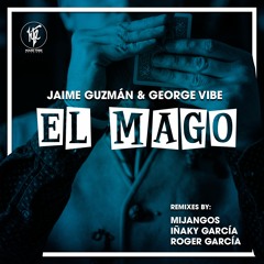 Jaime Guzman, George Vibe -  El Mago (Mijangos Remix)