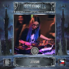 HARD COMPLEX PODCAST | #102 | JITUSHA (CZ)