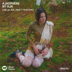 Ajasphère by Aja - 24 Juillet 2024