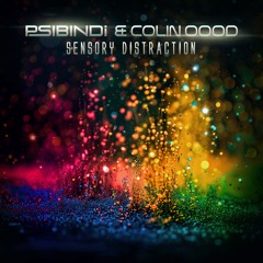 Psibindi & Colin OOOD - Sensory Distraction