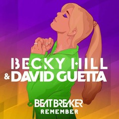 Becky Hill - Remember (BeatBreaker 'Sweet Dreams' Edit)