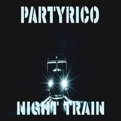 PartyRico - Night Train (CrazyDane Remix)