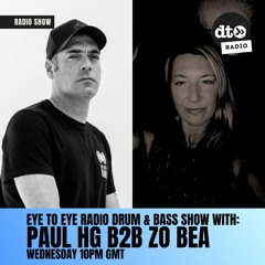Eye To Eye Radio Show #006 Featuring Paul HG B2B Zo Bea