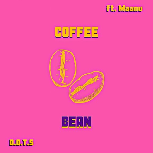 Coffee Bean Ft. Maanu
