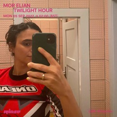 Mor Elian: Twilight Hour - 05 September 2022