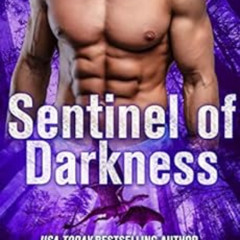 free EPUB 📁 Sentinel of Darkness (Darkness Series Book 8) by Katie Reus KINDLE PDF E