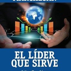 Epub✔ El Lider que Sirve: T?cnicas para un liderazgo efectivo (Spanish Edition)