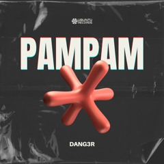 Dang3r - Pampam