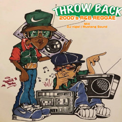 THROW BACK 2000’s - DJ Nigel & MUSTANG SOUND CD