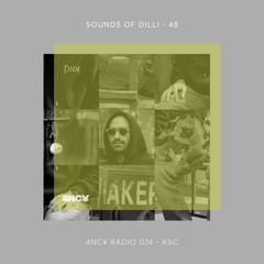 4NC¥ Radio mix 074 - Sounds of Dilli-48 - KSC