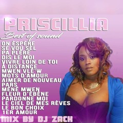 Best Of Priscillia by Deejay Zack