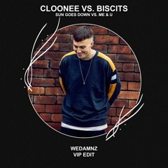 Cloonee vs. Biscits - Sun Goes Down vs. Me & U (WeDamnz VIP Edit) [FREE DOWNLOAD]