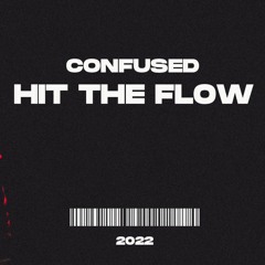 Confused - Hit The Flow