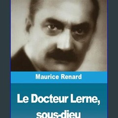 Read$$ ⚡ Le Docteur Lerne, sous-dieu (French Edition) [PDF EBOOK EPUB]