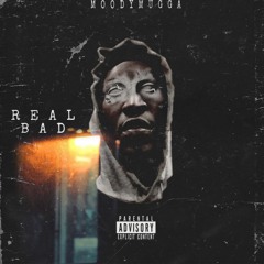 real bad