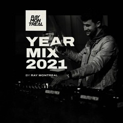 Yearmix 2021 By Ray Montreal