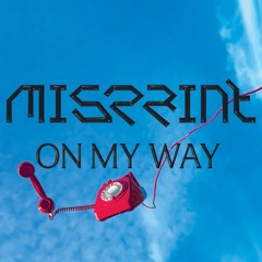 MISPRINT - On My Way