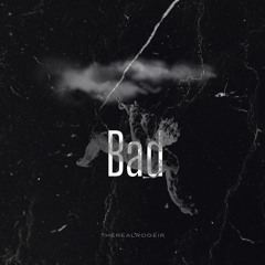Bad