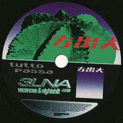 3LNA - TUTTO PASSA (Vacances X Nighshift Edit) FREE DL