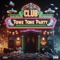Tone Tone Party