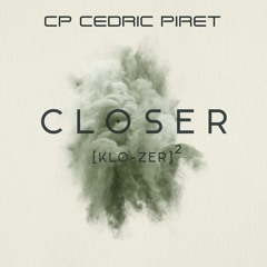 CP Cedric Piret - Closer 2 - March 2019