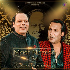 Mast Nazroun Sey - Muazzam Ali Khan, Nusrat Fateh Ali Khan