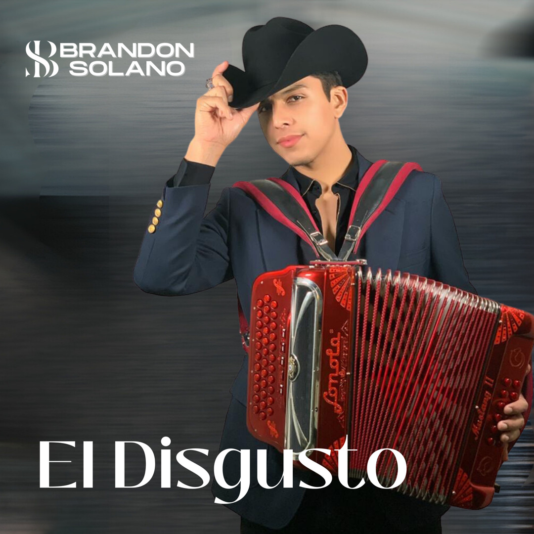 Stream El Disgusto by Brandon Solano Oficial | Listen online for free on  SoundCloud