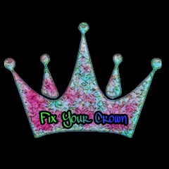 Fix Your Crown