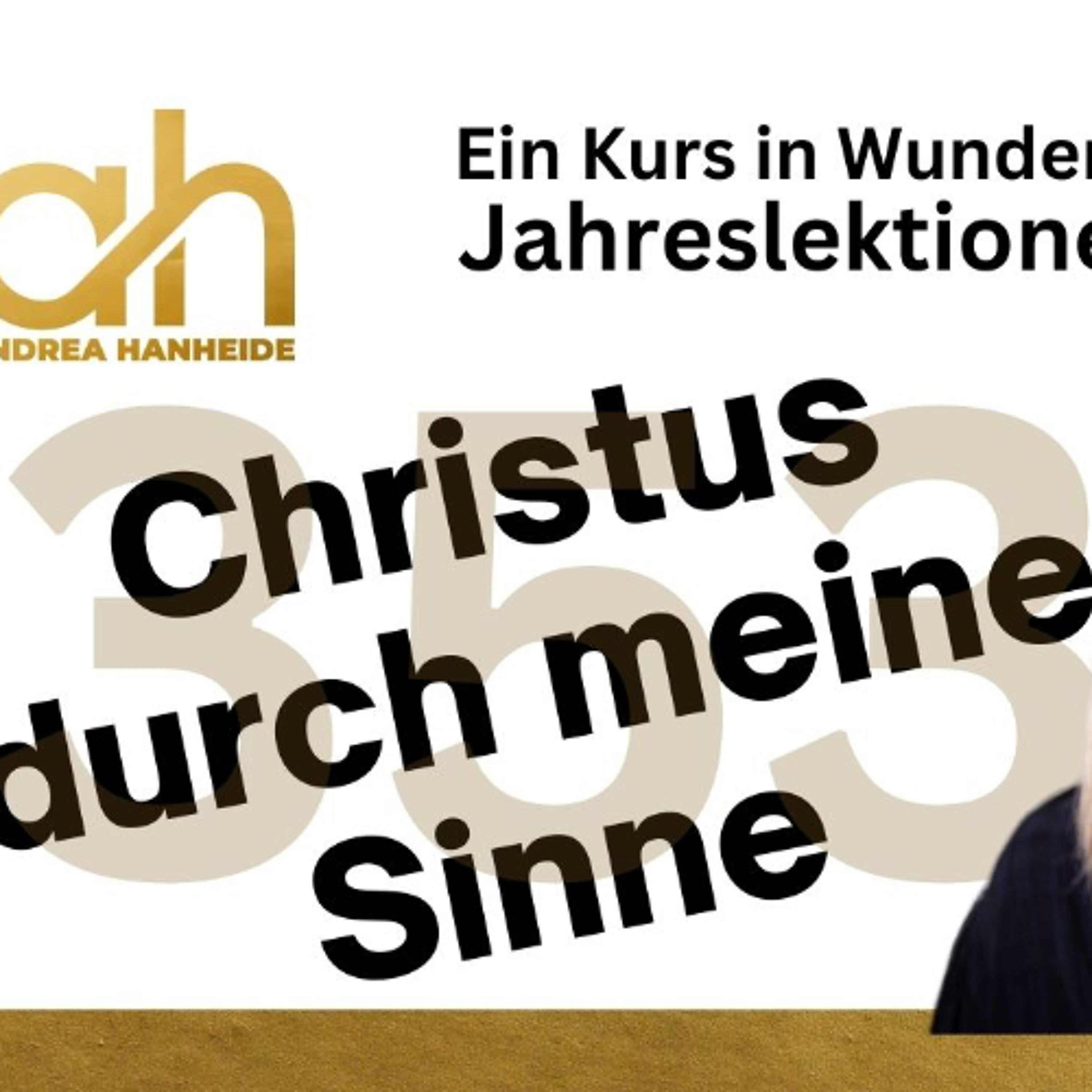 Lektion 353 Christus durch meine Sinne - EKIW episode artwork