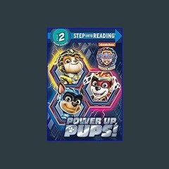 EBOOK #pdf ❤ Power up, Pups! (PAW Patrol: The Mighty Movie) (Step into Reading) <(DOWNLOAD E.B.O.O