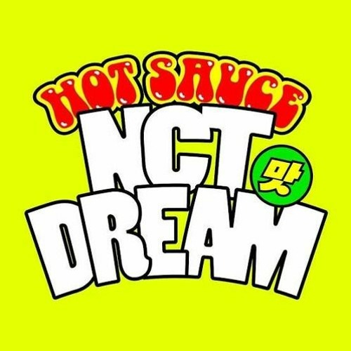 Stream NCT DREAM 엔시티 드림 '맛 (Hot Sauce)' by FlyHighMusic