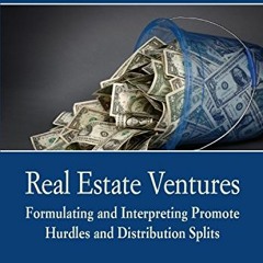 ❤️ Read Real Estate Ventures: Formulating and Interpreting Promote Hurdles and Distribution Spli