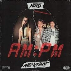 NOTD, Maia Wright - AM - PM(E.R.O.S Remix)