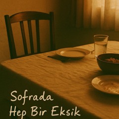 Sofrada Hep Biri Eksik.mp3