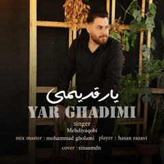 Mehdi Yaghobi - Yare Ghadimi