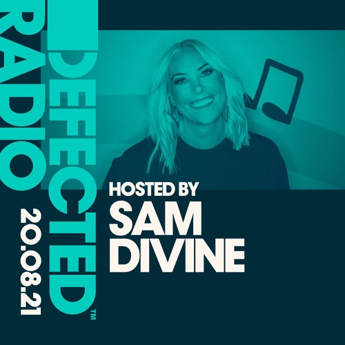 Sam Divine - Defected Radio Show 271 2021-08-20