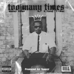 2 Many TIMES Ft K.Fonte & T-Man prod. by Steezy.mp3