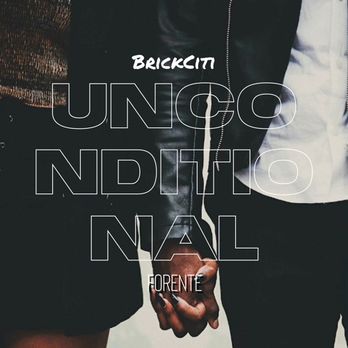 BrickCiti - Uncondtional (@brick.citi)