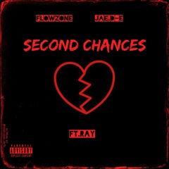 Second Chances (Ft. Jae-D.E & Ray)