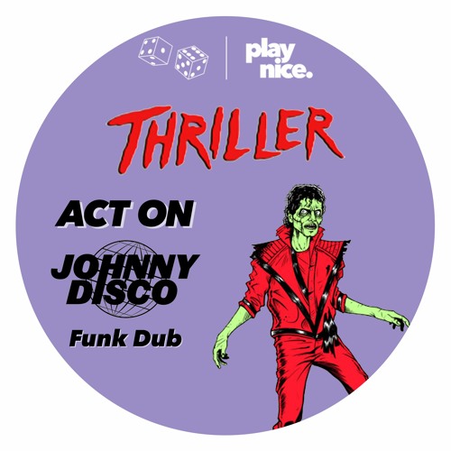 Thriller (ACT ON & Johnny Disco Funk Dub)