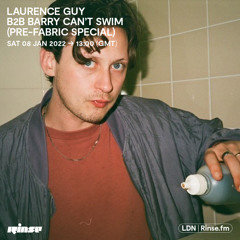 Laurence Guy B2B Barry Can't Swim (Pre Fabric Special) - 08 January 2022