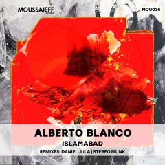 Alberto Blanco - Islamabad (STEREO MUNK Remix) [Moussaieff Records]