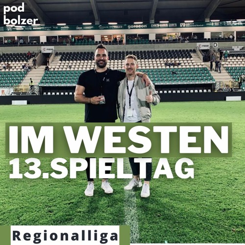 Stream episode Regionalliga West | "Im Westen" | 13.Spieltag by PodBolzer  podcast | Listen online for free on SoundCloud