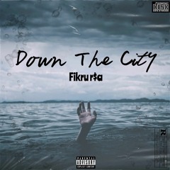Fikru RSA - Down The City