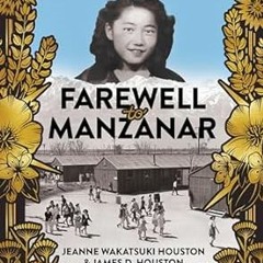 PDF/ READ Farewell to Manzanar By  Jeanne Wakatsuki Houston (Author),  Full Online