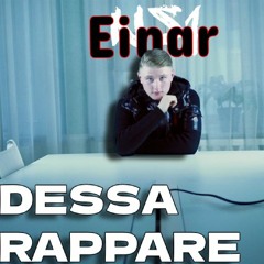 Einar - Dessa Rappare (Hela Låten!) Osläppt 2023