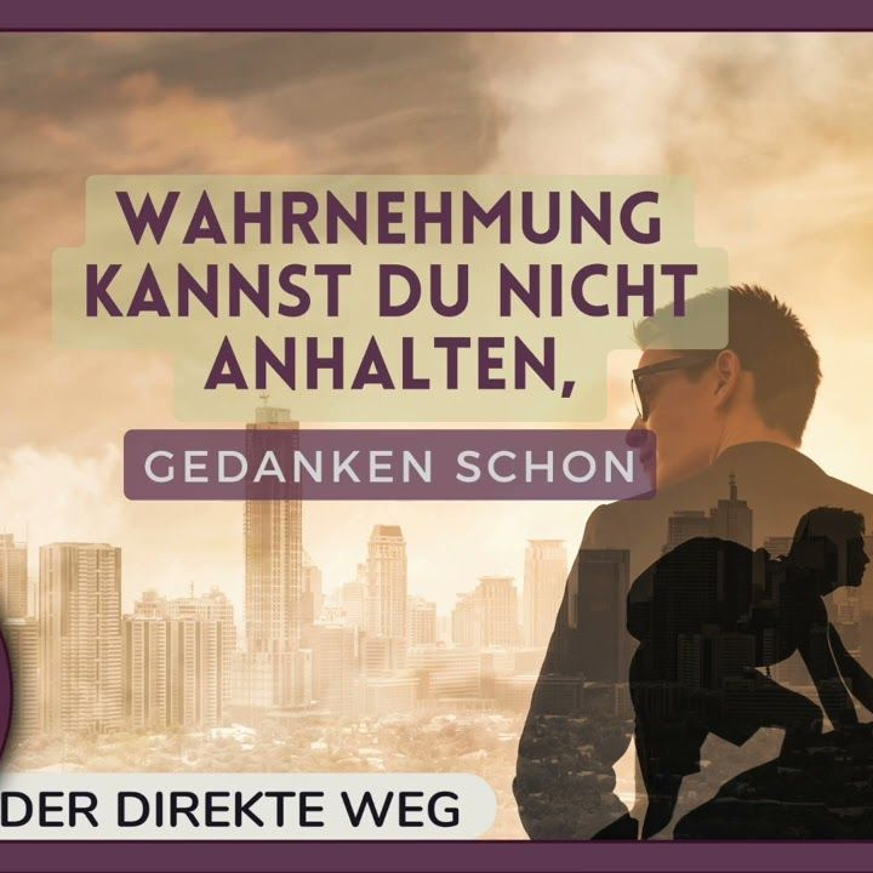 Gottfried Sumser - DER DIREKTE WEG - Ein Kurs in Wundern