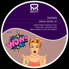 Doons - Break Down (Tyler Coey Remix) [Relyt Records]