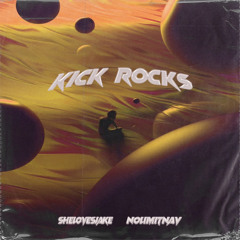 Kick Rocks Feat. nolimitnav (Prod. Bluebourne & Buckyy)