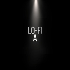 Lo-Fi A